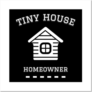 Tiny House Homeowner Posters and Art